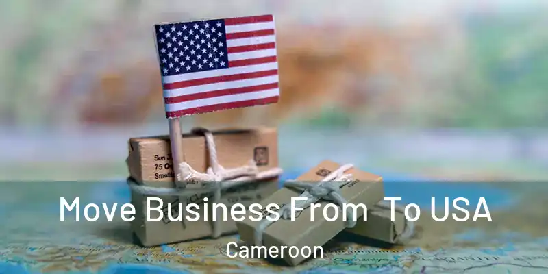  Move Business From To USA Cameroon