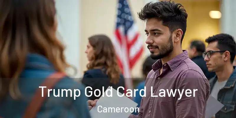  Trump Gold Card Lawyer Cameroon