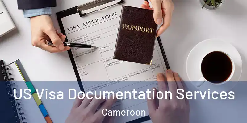  US Visa Documentation Services Cameroon