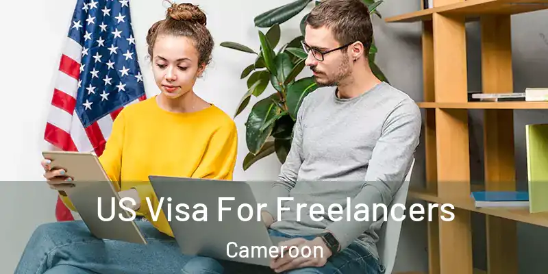  US Visa For Freelancers Cameroon
